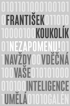 obálka: Nezapomenu! Navždy vděčná vaše inteligence umělá