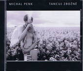 obálka: Michal Penk - Tancuj zbožně - CD