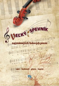 obálka: Veľký spevník najznámejších ľudových piesní