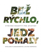 obálka: Bež rýchlo, jedz pomaly