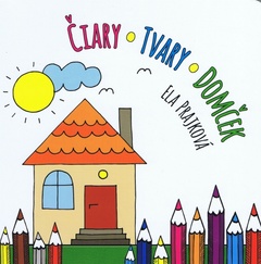obálka: Čiary-Tvary-Domček
