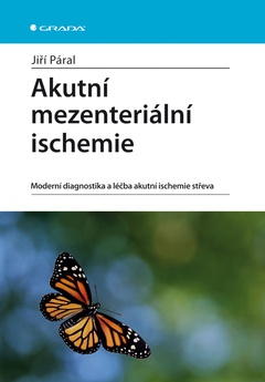 obálka: Akutní mezenteriální ischemie - Moderní diagnostika a léčba akutní ischemie střeva