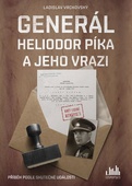 obálka: Generál Heliodor Píka a jeho vrazi