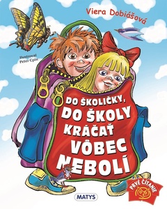 obálka: Do školičky, do školy kráčať vôbec nebolí