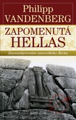 obálka: Zapomenutá Hellas - Znovuobjevování starověkého Řecka