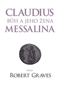 obálka: Claudius bůh a jeho manželka Messalina