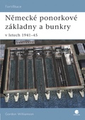 obálka: Německé ponorkové základny a bunkry v letech 1941–45