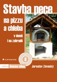 obálka: Stavba pece na pizzu a chleba - v domě i na zahradě