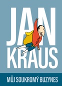 obálka: Jan Kraus: Můj soukromý buzynes