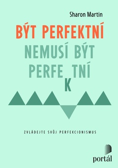 obálka: Být perfektní nemusí být perfektní