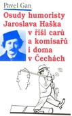 obálka: Osudy humoristy Jaroslava Haška v říši cárů a komisařů i doma v Čechách