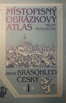 obálka: Místopisný obrázkový atlas aneb Krasohled český 1
