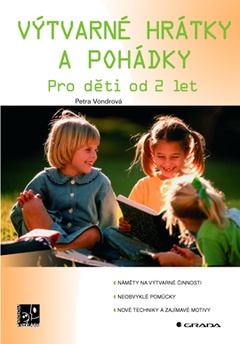 obálka: Výtvarné hrátky a pohádky - Pro děti od 2 let