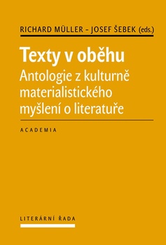 obálka: Texty v oběhu - Antologie z kulturně materialistického myšlení o literatuře