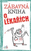 obálka: Zábavná kniha o lékařích