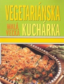 obálka: VEGETARIÁNSKA KUCHÁRKA MALÁ VEĽKÁ