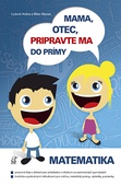 obálka: Mama, otec, pripravte ma do prímy (matematika)