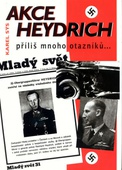 obálka: Akce Heydrich - příliš mnoho otazníků...
