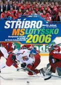 obálka: Stříbro MS Lotyšsko 2006