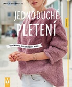 obálka: Jednoduché pletení – vlastnoručně upletené trendy modely