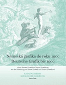 obálka: Nemecká grafika do roku 1900 zo zbierky Ernesta Zmetáka a Danice Zmetákovej