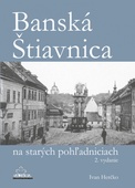 obálka: Banská Štiavnica na starých pohľadniciach