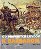 obálka: Od pravekých lovcov k Barbarom