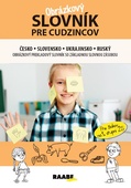 obálka: Obrázkový slovník pre cudzincov česko-slovensko-ukrajinsko-ruský
