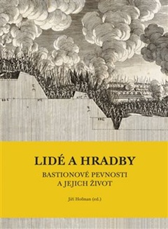 obálka: Lidé a hradby, bastionové pevnosti a jejich život