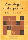obálka: Antologie české poezie I. díl 1966–2006