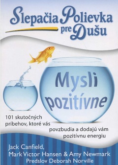 obálka: Slepačia polievka pre dušu: Mysli pozitívne