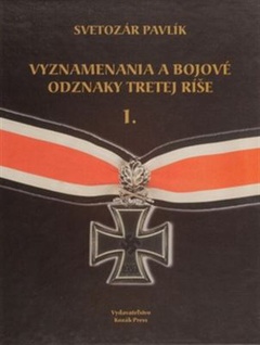 obálka: Vyznamenania a bojové odznaky Tretej ríše I.