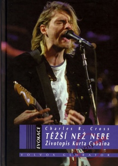 obálka: Těžší než nebe - Životopis Kurta Cobaina