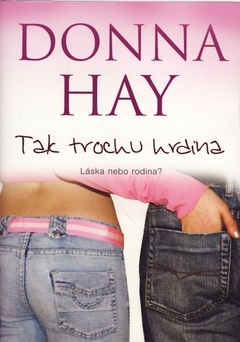 obálka: Tak trochu hrdina - Láska nebo rodina?