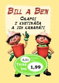 obálka: Bill a Ben Chlapci z kvetináča a ich kamaráti