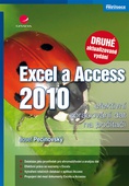 obálka: Excel a Access 2010 – efektivní zpracování dat na počítači - 2., aktualizované vydání