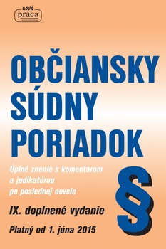 obálka: Občiansky súdny poriadok IX. aktualizované a rozšírené vydanie s komentárom a judikatúrou - k 1.6.2015