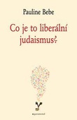 obálka: Co je to liberální judaismus?