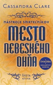 obálka: Mesto nebeského ohňa - Nástroje smrteľníkov - Šiesta kniha