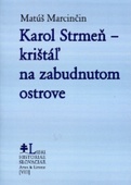 obálka: Karol Strmeň - krištáľ na zabudnutom ostrove