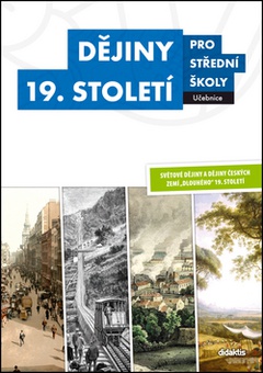obálka: Dějiny 19. století pro střední školy Učebnice