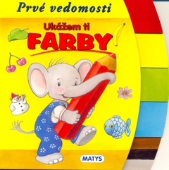 obálka: Ukážem ti farby - Prvé vedomosti
