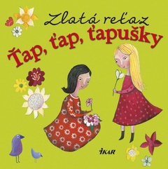 obálka: Zlatá reťaz : Ťap, ťap, ťapušky