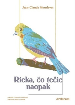 obálka: Rieka, čo tečie naopak