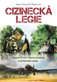 obálka: Cizinecká legie - Všední život francouzské cizinecké legie