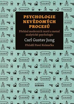 obálka: Psychologie nevědomých procesů - Přehled moderních teorií a metod analytické psychologie
