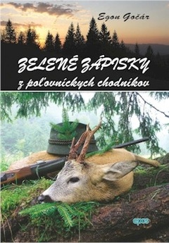 obálka: Zelené zápisky z poľovníckych chodníkov