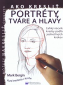 obálka: Ako kresliť portréty, tváre a hlavy
