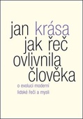 obálka: Jak řeč ovlivnila člověka