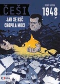 obálka: Češi 1948 - Jak se KSČ chopila moci